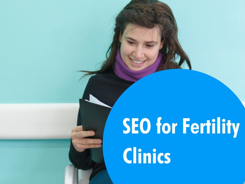 SEO for Fertility Clinics