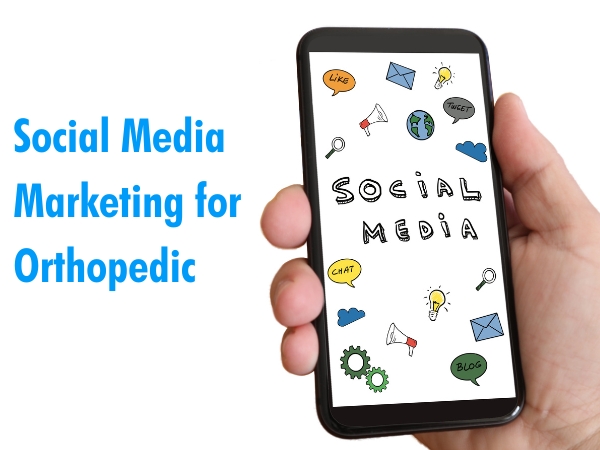 Social Media Marketing for Orthopedic