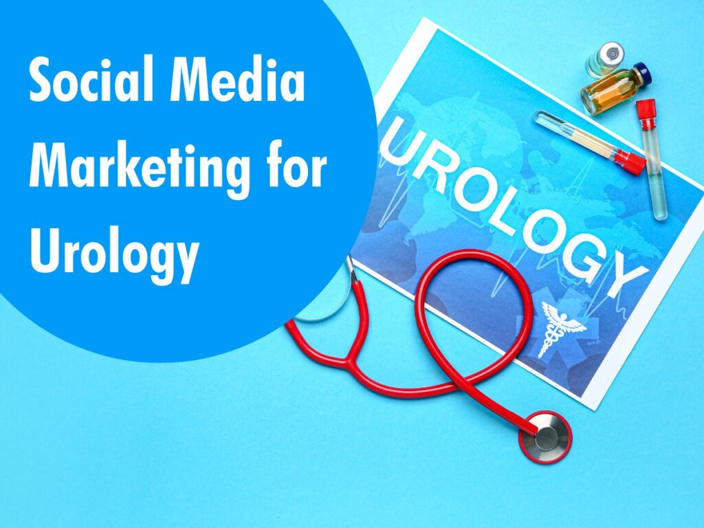 Social Media Marketing for Urology